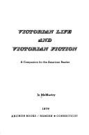 Cover of: Victorian life and Victorian fiction: acompanion for the American reader