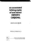 Cover of: An annotated bibliography of and about Ernesto Cardenal