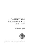 Cover of: The history of Dillon County, South Carolina