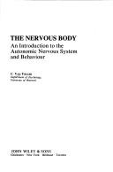 Cover of: The nervous body: an introduction to the autonomic nervous system and behaviour