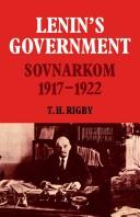 Cover of: Lenin's government by T. H. Rigby, T. H. Rigby