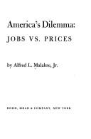 Cover of: America's dilemma: jobs vs. prices