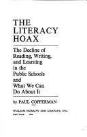 Cover of: The literacy hoax: the decline of reading, writing, and learning in the public schools and what we can do about it