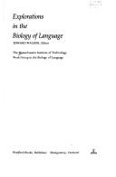 Cover of: Explorations in the biology of language by Massachusetts Institute of Technology Work Group in the Biology of Language.