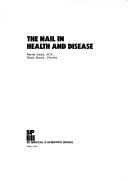 Cover of: The nail in health and disease / Nardo Zaias by 