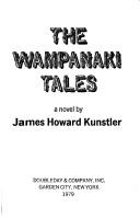 Cover of: The Wampanaki tales | James Howard Kunstler