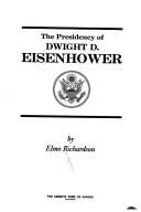 Cover of: The Presidency of Dwight D. Eisenhower