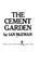 Cover of: The cement garden
