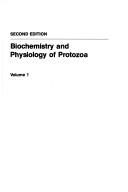 Cover of: Biochemistry and physiology of protozoa