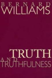 Cover of: Truth and Truthfulness by Bernard Williams