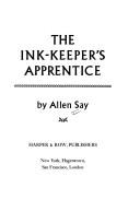 Cover of: The ink-keeper's apprentice by Allen Say, Allen Say