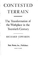 Cover of: Contested terrain: the transformation of the workplace in the twentieth century