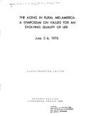 The aging in rural mid-America by Work Conference on Aging Bethany College 1978.