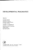 Developmental pragmatics by Elinor Ochs, Bambi B. Schieffelin