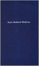 Early medieval medicine by Loren Carey MacKinney