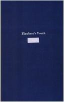 Cover of: Flaubert's youth, 1821-1845