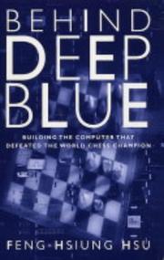 Cover of: Behind Deep Blue by Feng-Hsiung Hsu