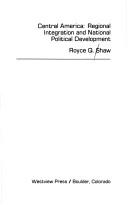 Cover of: Central America: regional integration and national political development