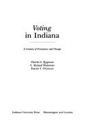 Cover of: Voting in Indiana: a century of persistence and change