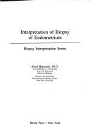 Cover of: Interpretation of biopsy of endometrium by Ancel U. Blaustein