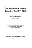 The southern colonial frontier, 1607-1763 by Walter Stitt Robinson