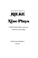 Cover of: Nine plays by Rainer Maria Rilke