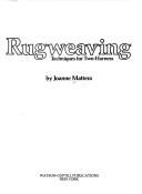 Cover of: Rugweaving | Joanne Mattera