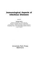 Cover of: Immunological aspects of infectious diseases