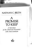 Cover of: A promise to keep: a narrative of the American encounter with anti-Semitism