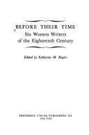 Cover of: Before their time: six women writers of the eighteenth century
