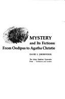 Cover of: Mystery and its fictions: from Oedipus to Agatha Christie