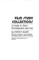 Cover of: Film study collections: a guide to their development and use