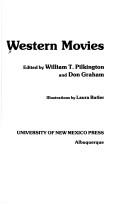 Cover of: Western movies by edited by William T. Pilkington and Don Graham ; ill. by Laura Butler.