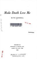 Cover of: Make death love me