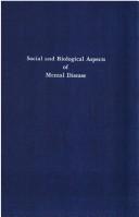Social and biological aspects of mental disease by Benjamin Malzberg