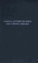 Cover of Clinical lectures on senile and chronic diseases