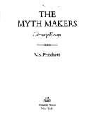 Cover of: The mythmakers by V. S. Pritchett
