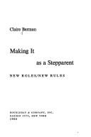 Cover of: Making it as a stepparent | Claire Berman
