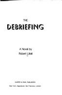 Cover of: The debriefing by Robert Littell