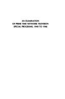 An examination of prime time network television special programs, 1948 to 1966 by Robert Lee Bailey