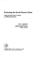 Cover of: Protecting the social service client | Joel F. Handler