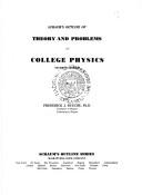 Cover of: Schaum's outline of theory and problems of college physics