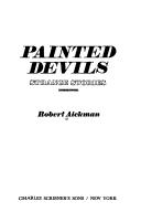 Cover of: Painted devils by Robert Aickman