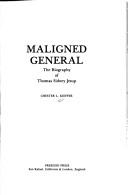Cover of: Maligned General | Chester L. Kieffer