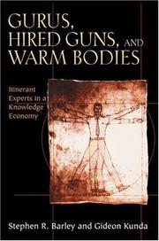Cover of: Gurus, Hired Guns, and Warm Bodies by Stephen R. Barley, Gideon Kunda