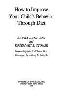 How to improve your child's behavior through diet by Laura J. Stevens
