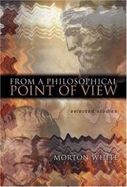 Cover of: From a Philosophical Point of View by Morton White