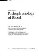 Pathophysiology of blood by Allan J. Erslev