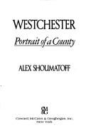 Westchester, portrait of a county by Alex Shoumatoff