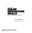Cover of: Mechanical color separation skills for the commercial artist